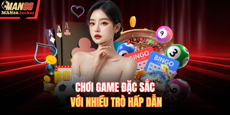 Chơi game đặc sắc với nhiều trò hấp dẫn