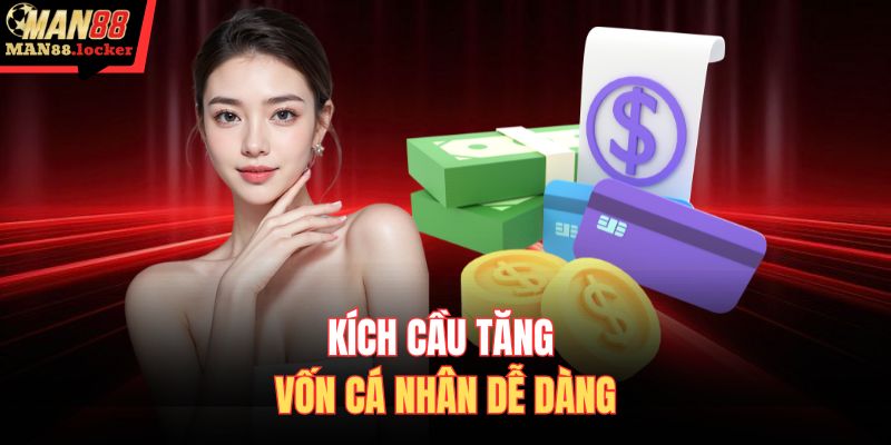 Kích cầu tăng vốn cá nhân dễ dàng
